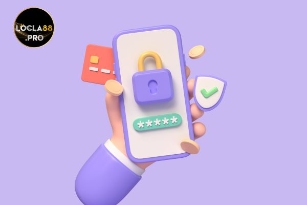 Locla88 khuyến nghị anh em sử dụng mật khẩu mạnh để bảo mật an toàn 